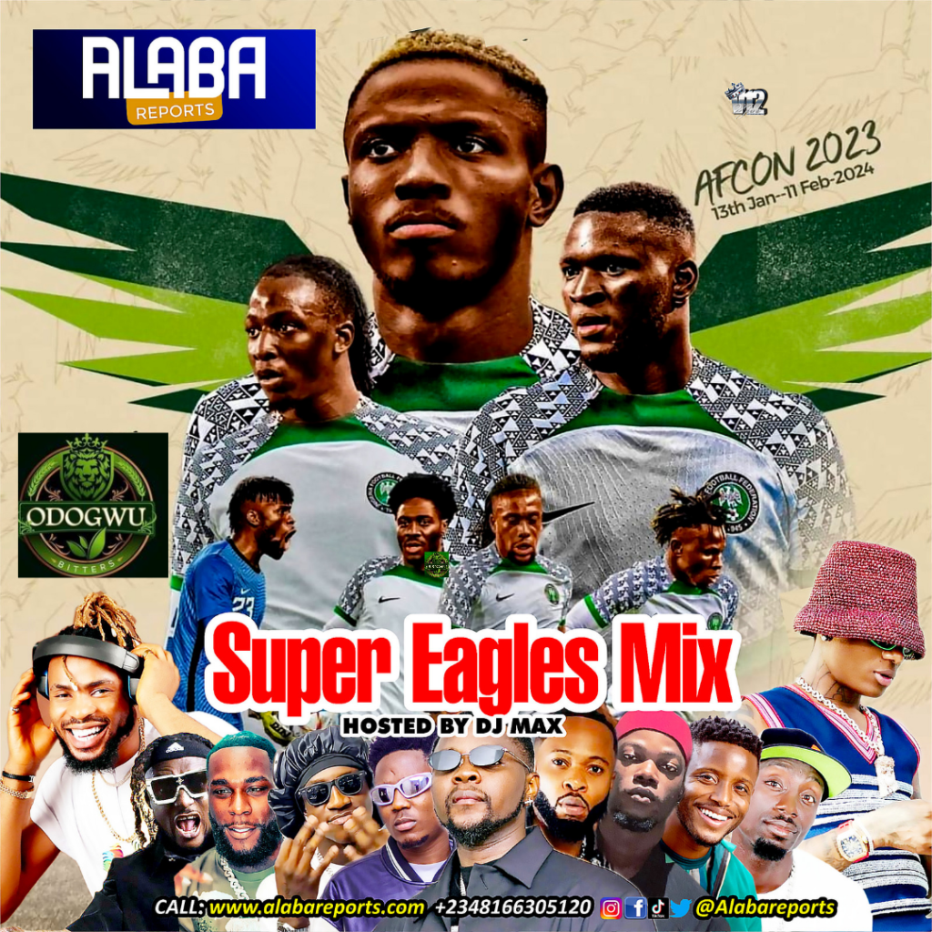 Super Eagles Mixtape Ft. DJ Max A.K.A King Of DJS